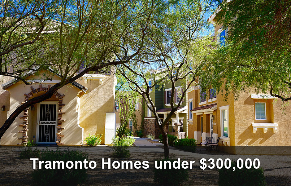 Tramonto Homes under $300,000
