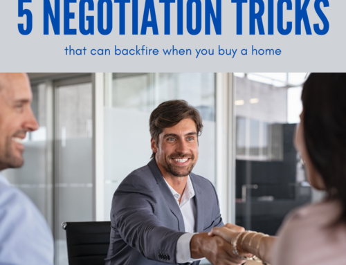 3 Home-Buying Negotiation Tricks That Can Backfire… Badly